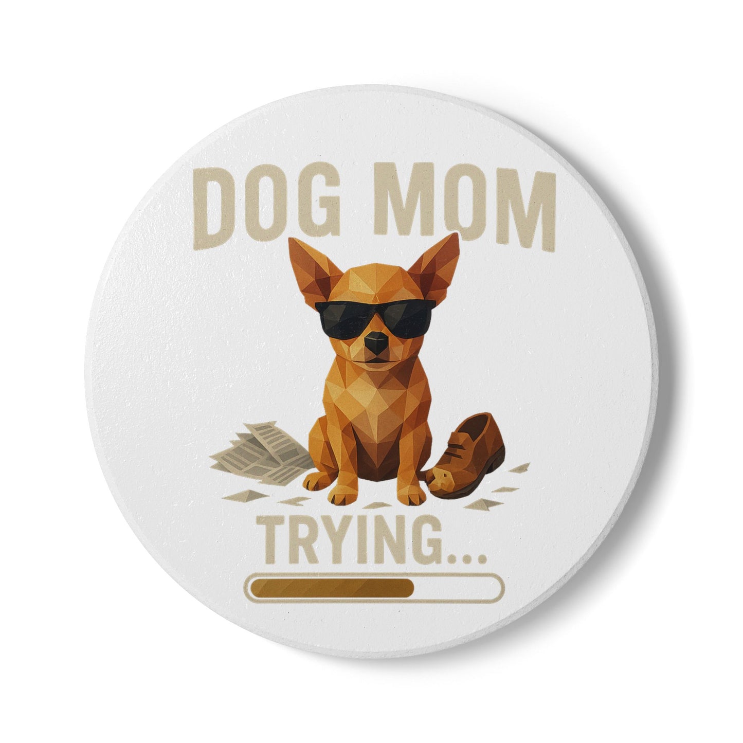 Dog Mom Trying Ceramic Coaster