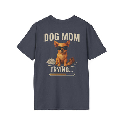 Dog Mom... Trying - Pocket Logo and Large Back Print