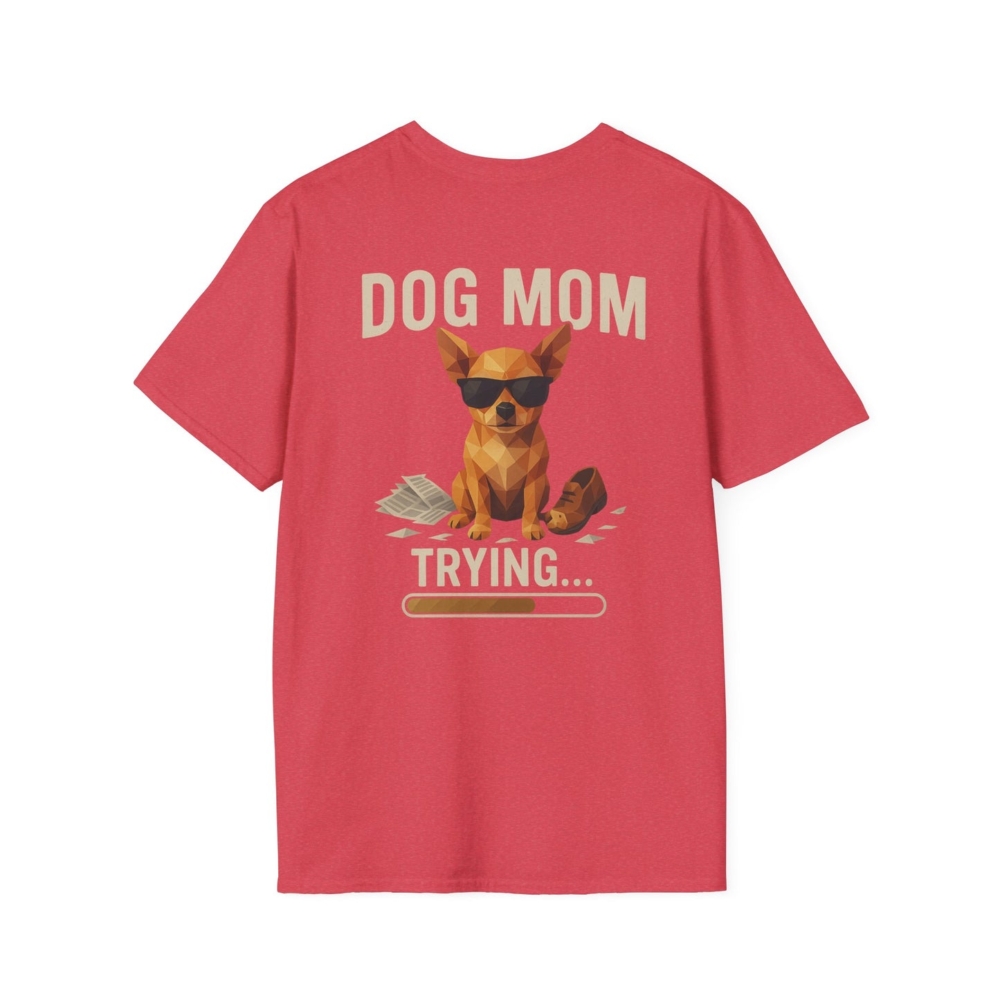 Dog Mom... Trying - Pocket Logo and Large Back Print