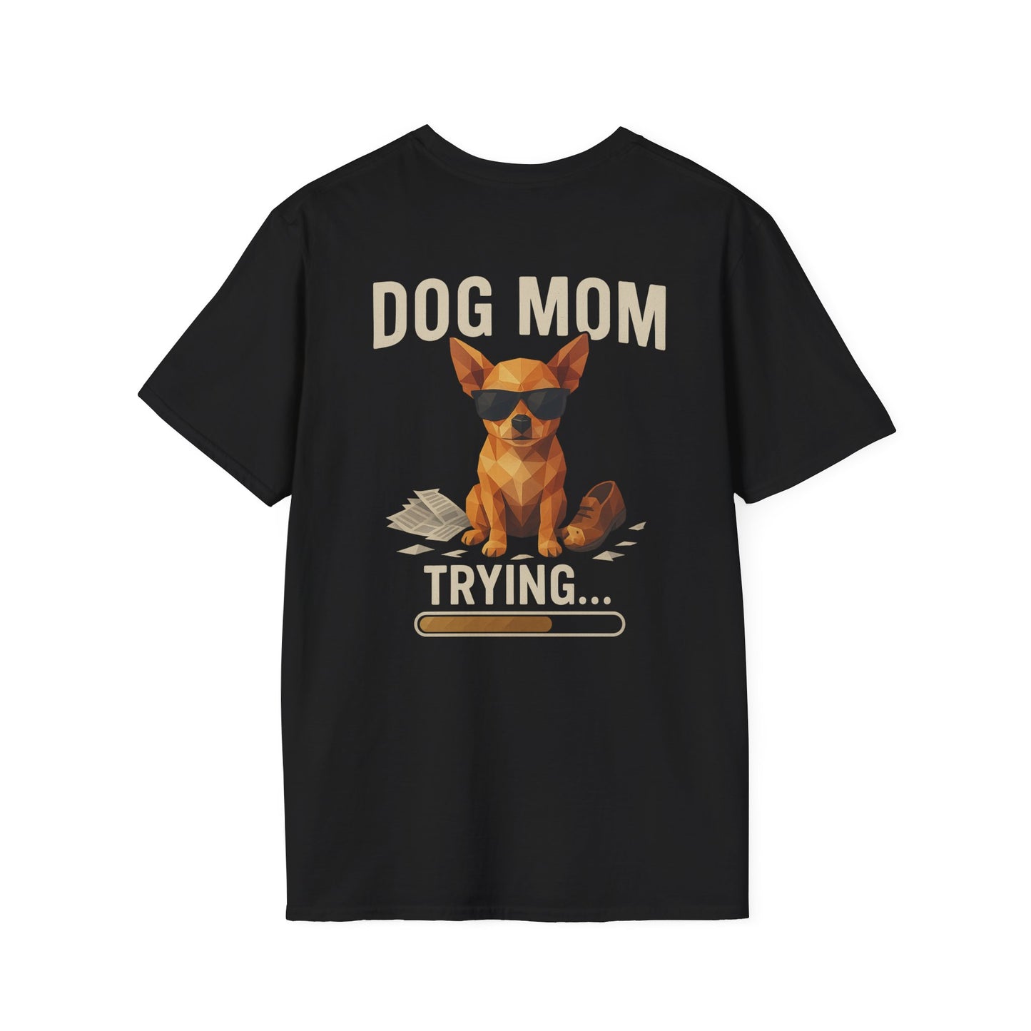 Dog Mom... Trying - Pocket Logo and Large Back Print