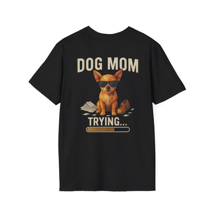 Dog Mom... Trying - Pocket Logo and Large Back Print