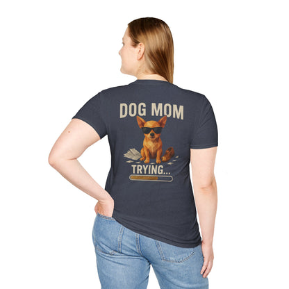 Dog Mom... Trying - Pocket Logo and Large Back Print