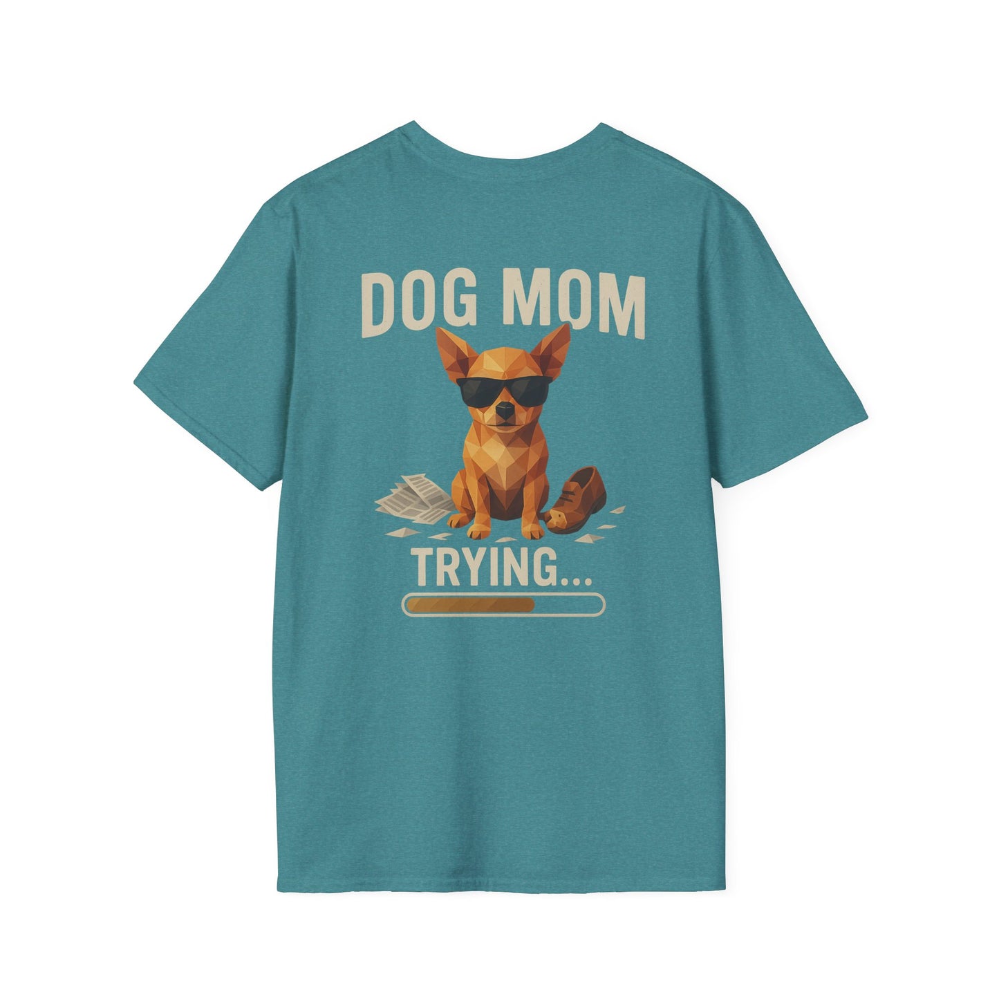Dog Mom... Trying - Pocket Logo and Large Back Print