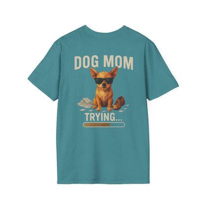 Dog Mom... Trying - Pocket Logo and Large Back Print