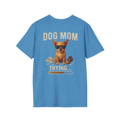 Dog Mom... Trying - Pocket Logo and Large Back Print