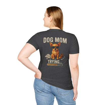 Dog Mom... Trying - Pocket Logo and Large Back Print