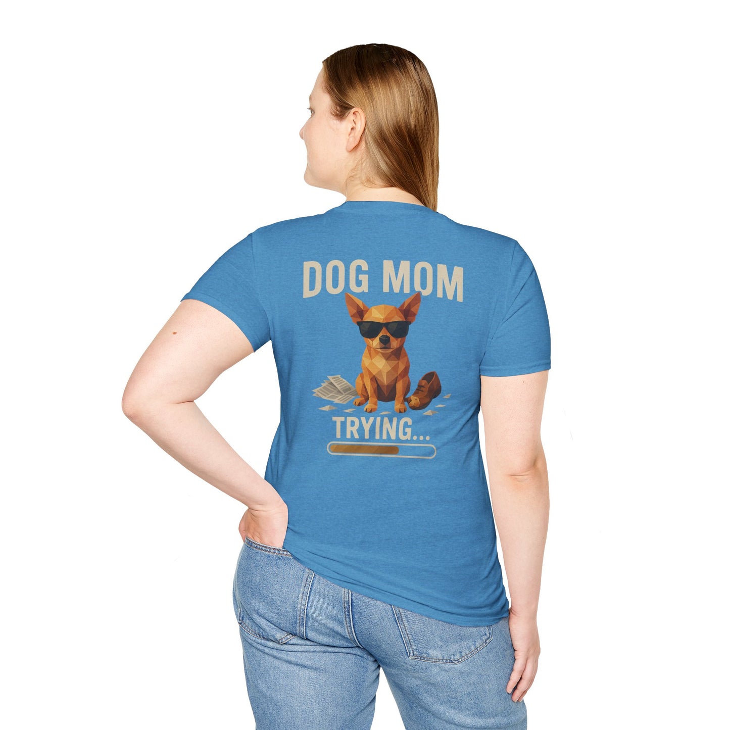 Dog Mom... Trying - Pocket Logo and Large Back Print